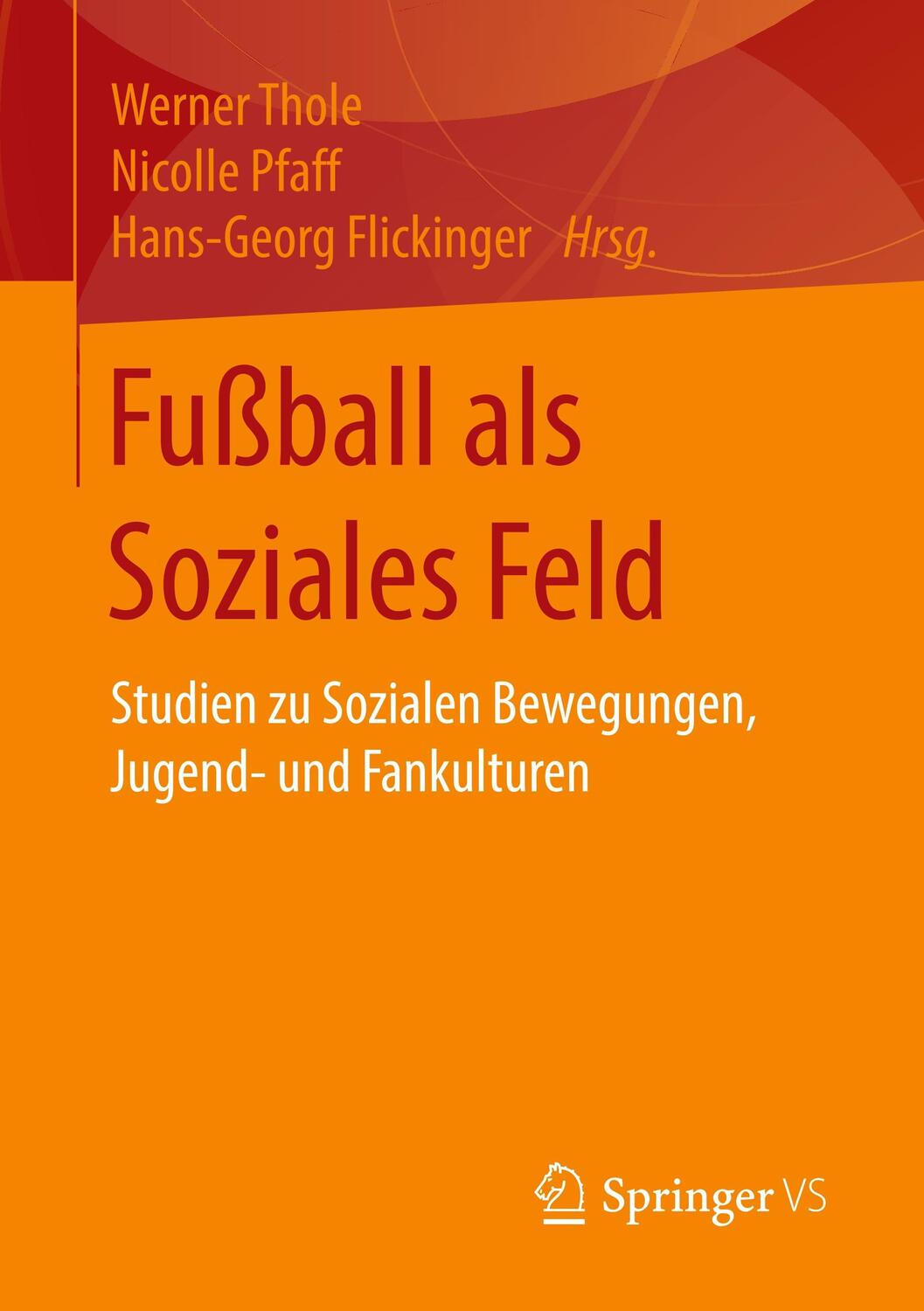 Cover: 9783658116781 | Fußball als Soziales Feld | Werner Thole (u. a.) | Taschenbuch