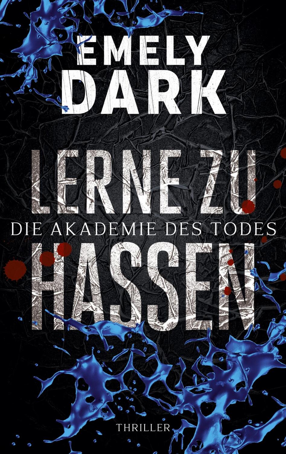 Cover: 9783753478968 | Lerne zu hassen | Thriller | Emely Dark | Taschenbuch