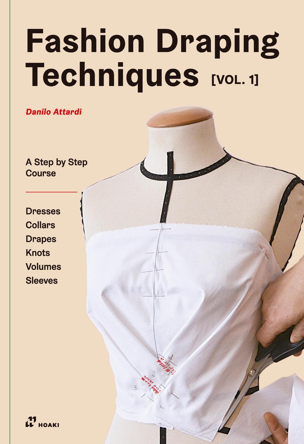 Cover: 9788417656324 | Fashion Draping Techniques Vol.1 | Danilo Attardi | Taschenbuch | 2021