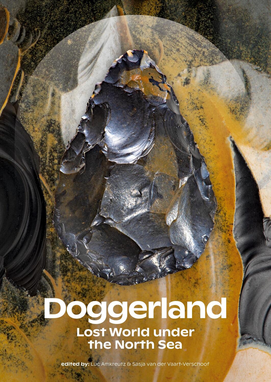 Cover: 9789464261134 | Doggerland. Lost World under the North Sea | Luc Amkreutz (u. a.)