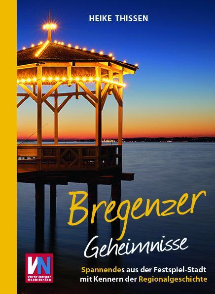 Cover: 9783911514026 | Bregenzer Geheimnisse | Heike Thissen | Buch | 192 S. | Deutsch | 2024