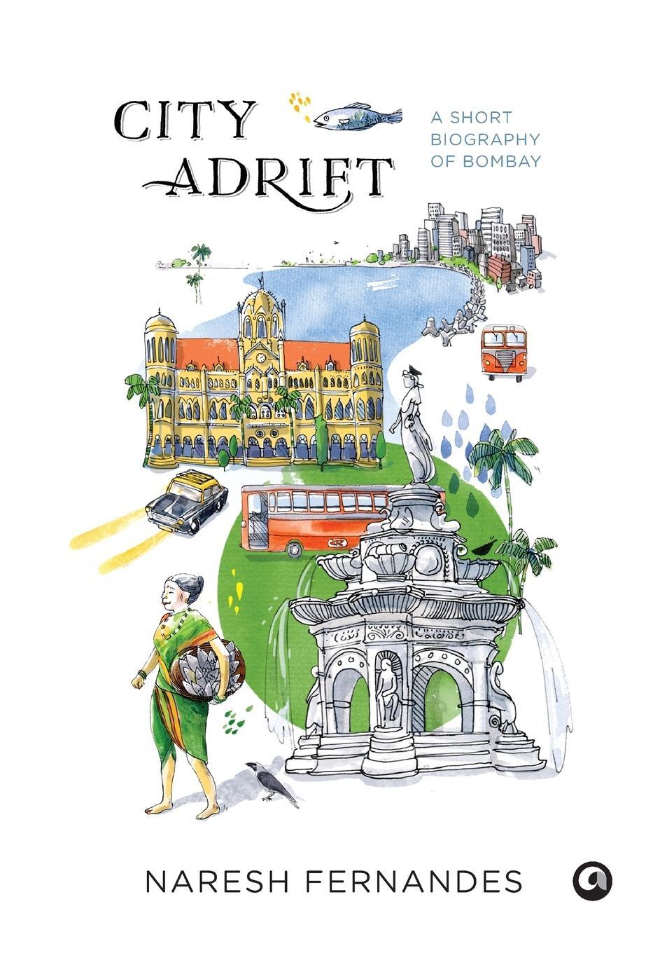 Cover: 9789382277200 | City Adrift | A Short Biography of Bombay | Naresh Fernandes | Buch