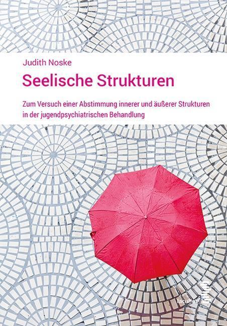 Cover: 9783708916361 | Seelische Strukturen | Judith Noske | Taschenbuch | 222 S. | Deutsch