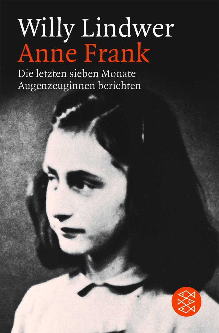 Cover: 9783596116164 | Anne Frank | Die letzten sieben Monate. Augenzeuginnen berichten