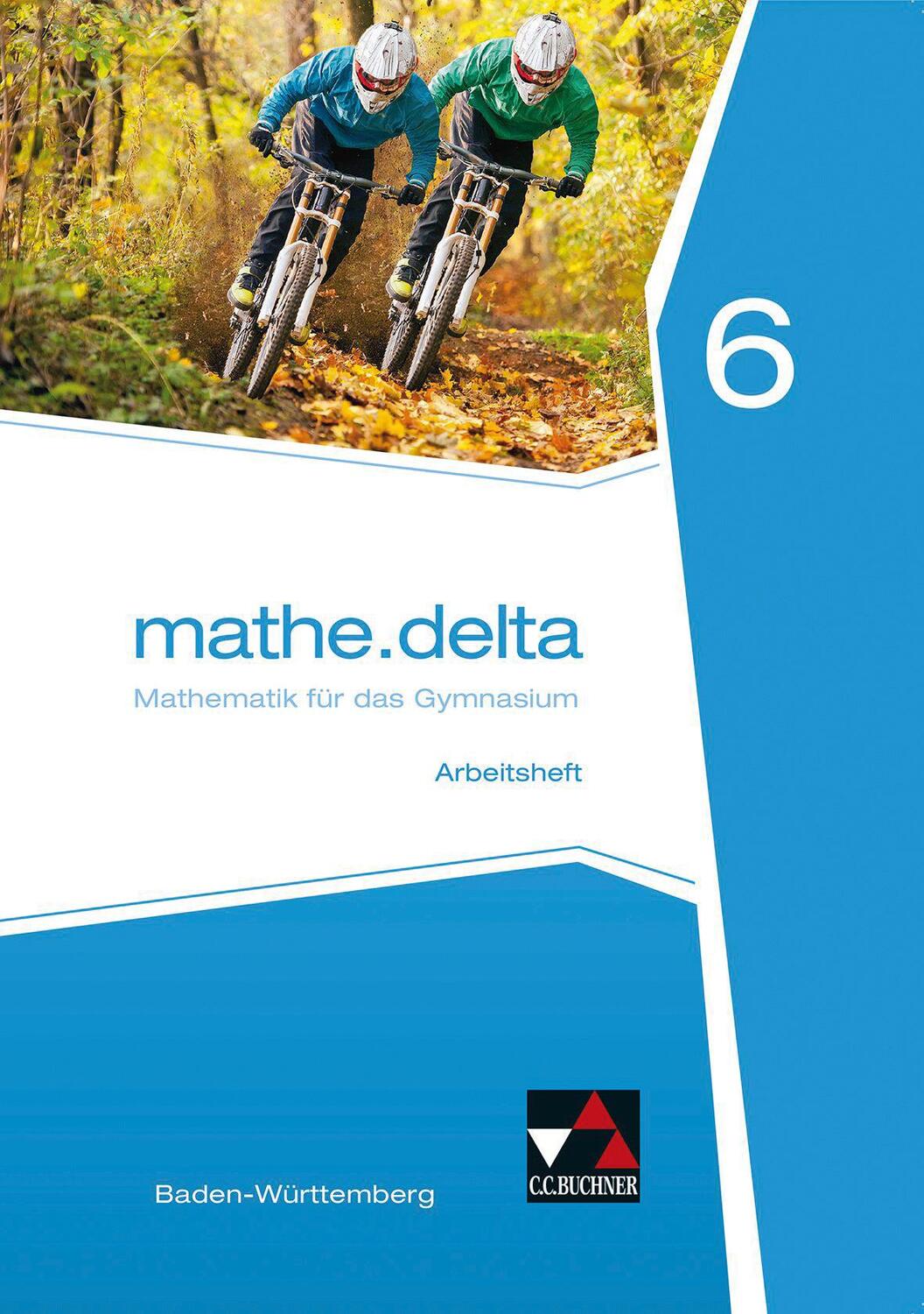 Cover: 9783661610160 | mathe.delta Arbeitsheft 06 Baden-Württemberg | Axel Goy (u. a.) | 2016