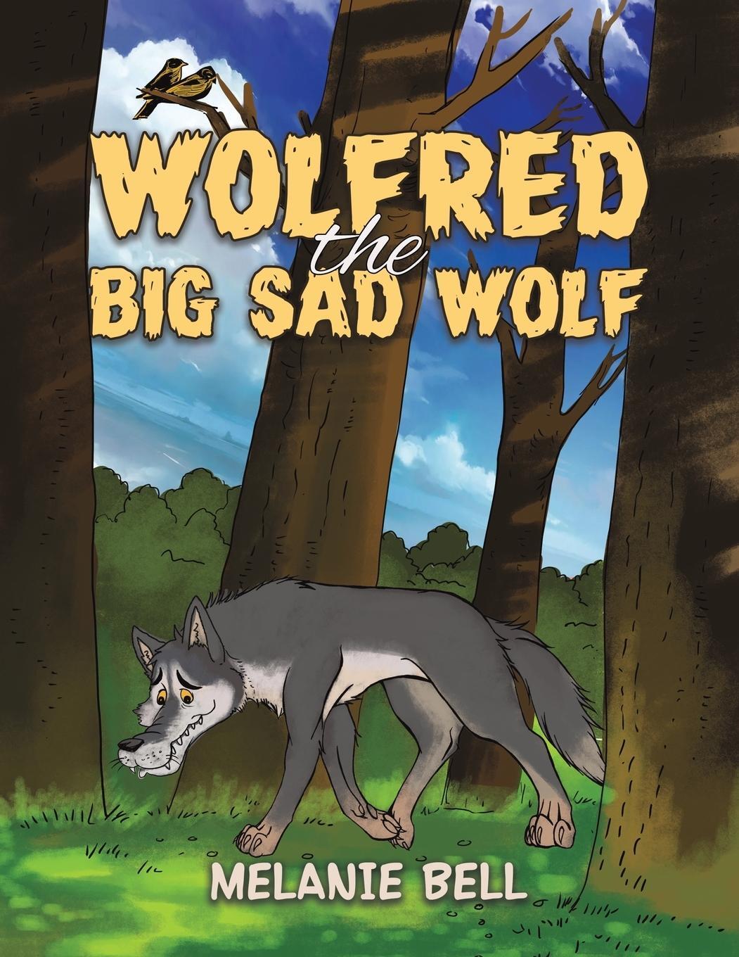 Cover: 9781398452589 | Wolfred the Big Sad Wolf | Melanie Bell | Taschenbuch | Paperback