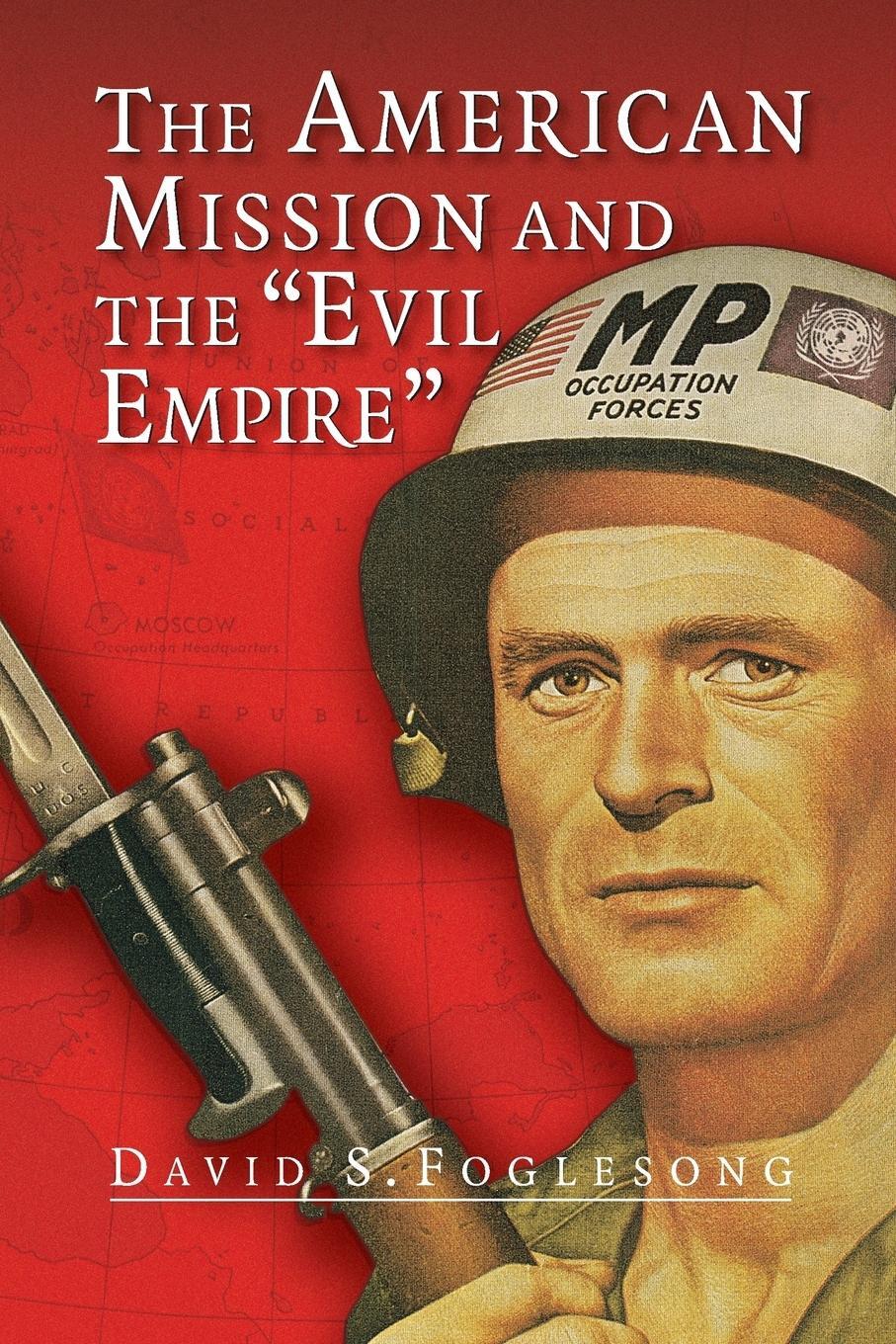 Cover: 9780521671835 | The American Mission and the 'Evil Empire' | David S. Foglesong | Buch