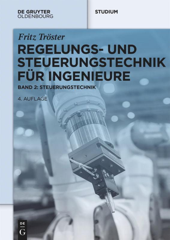 Cover: 9783110417289 | Regelungs- und Steuerungstechnik für Ingenieure. Bd.2 | Fritz Tröster