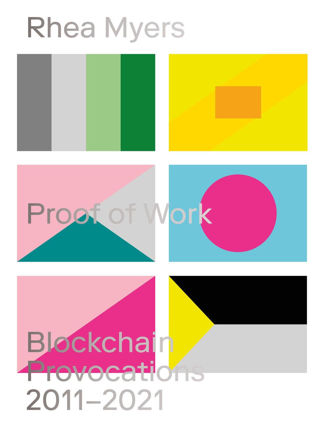 Cover: 9781915103048 | Proof of Work: Blockchain Provocations 20112021 | Rhea Myers | Buch