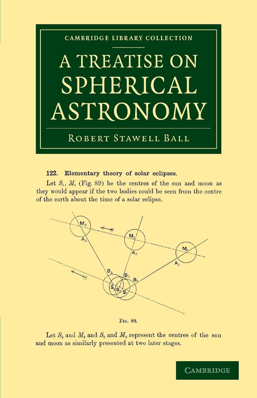Cover: 9781108064354 | A Treatise on Spherical Astronomy | Robert Stanwell Ball | Taschenbuch