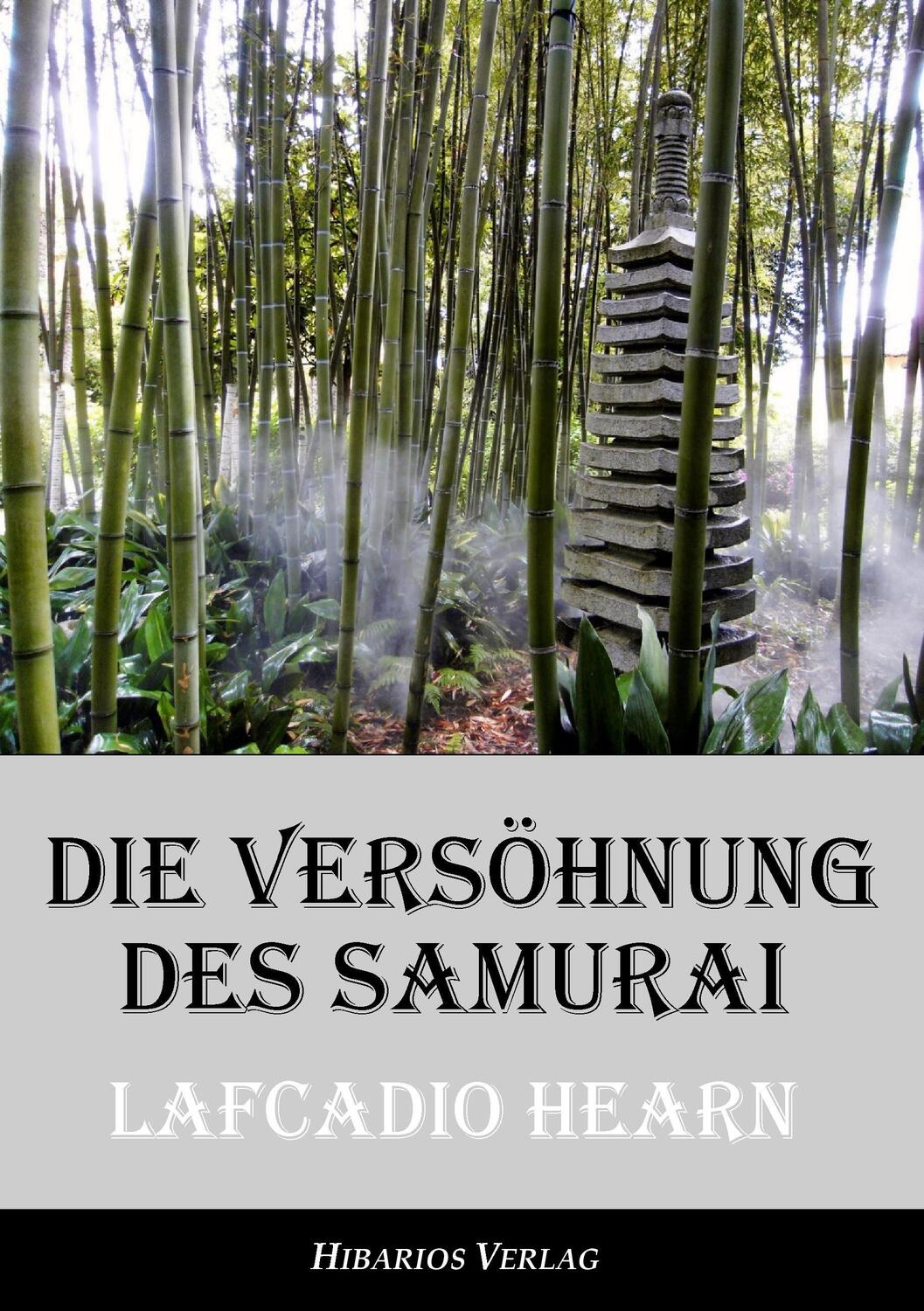 Cover: 9783945058053 | Die Versöhnung des Samurai | Unheimliche Geschichten aus Japan | Hearn