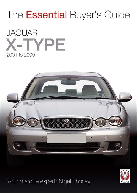 Cover: 9781845844622 | Jaguar X-Type - 2001 to 2009 | The Essential Buyer's Guide | Thorley