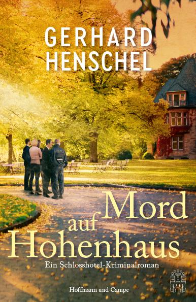 Cover: 9783455018639 | Mord auf Hohenhaus | Ein Schlosshotel-Kriminalroman | Gerhard Henschel