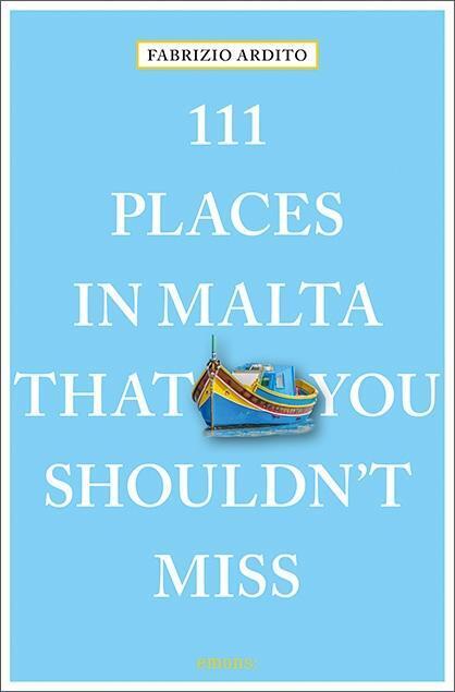 Cover: 9783740802615 | 111 Places in Malta That You Shouldn't Miss | Fabrizio Ardito | Buch