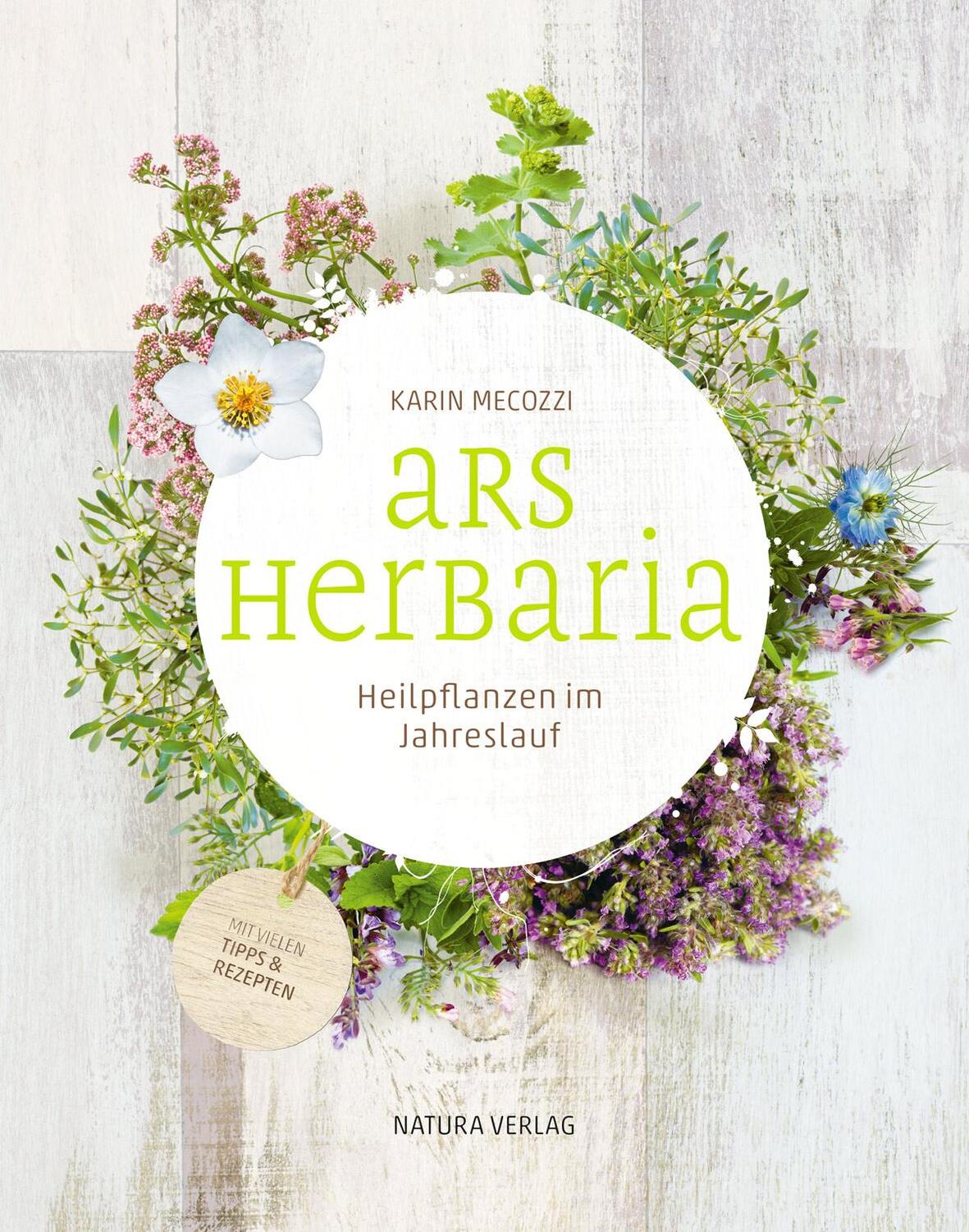 Cover: 9783723515211 | Ars Herbaria | Heilpflanzen im Jahreslauf | Karin Mecozzi | Buch