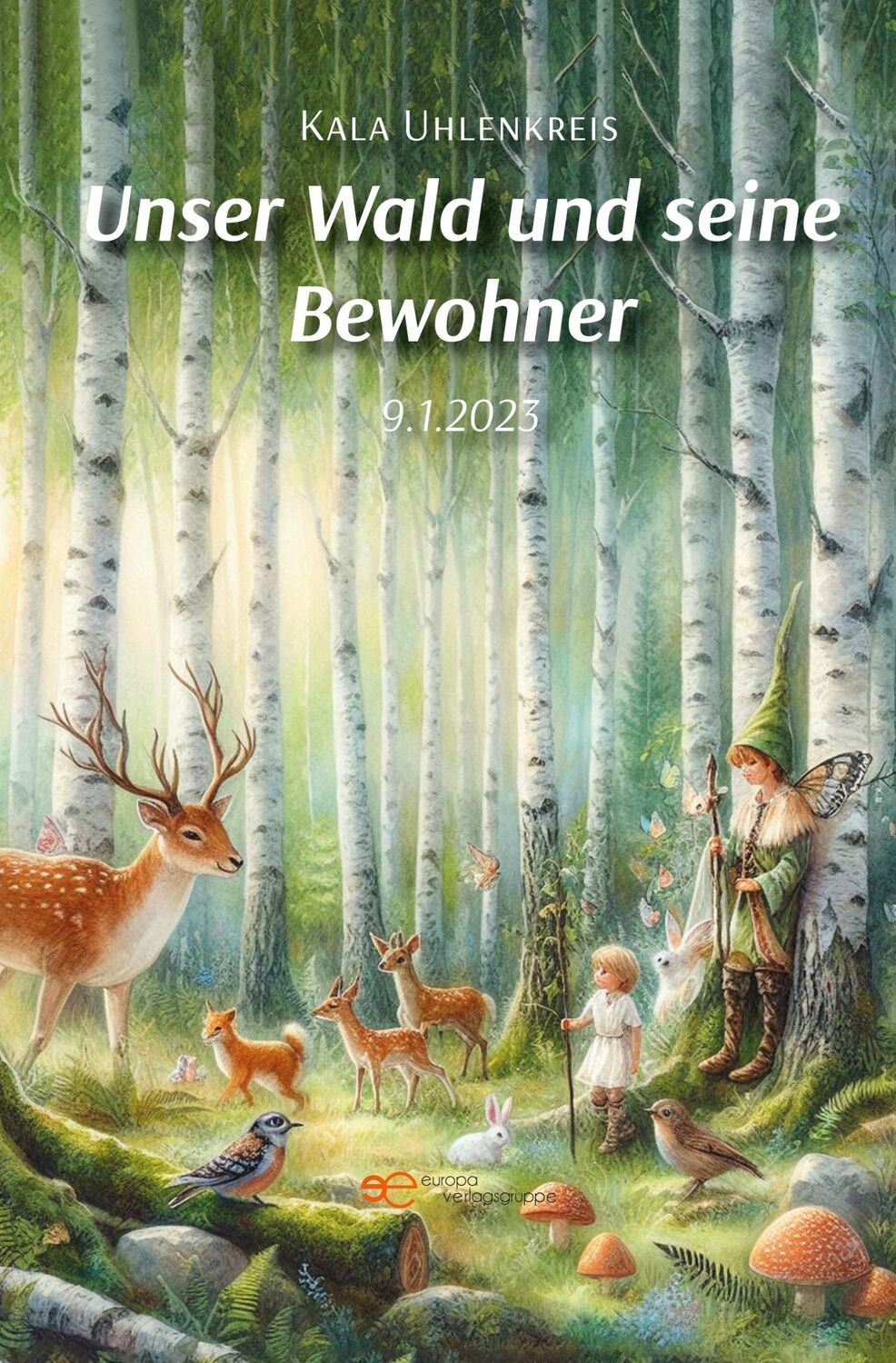 Cover: 9791220150026 | UNSER WALD UND SEINE BEWOHNER | Kala Uhlenkreis | Taschenbuch | 2024