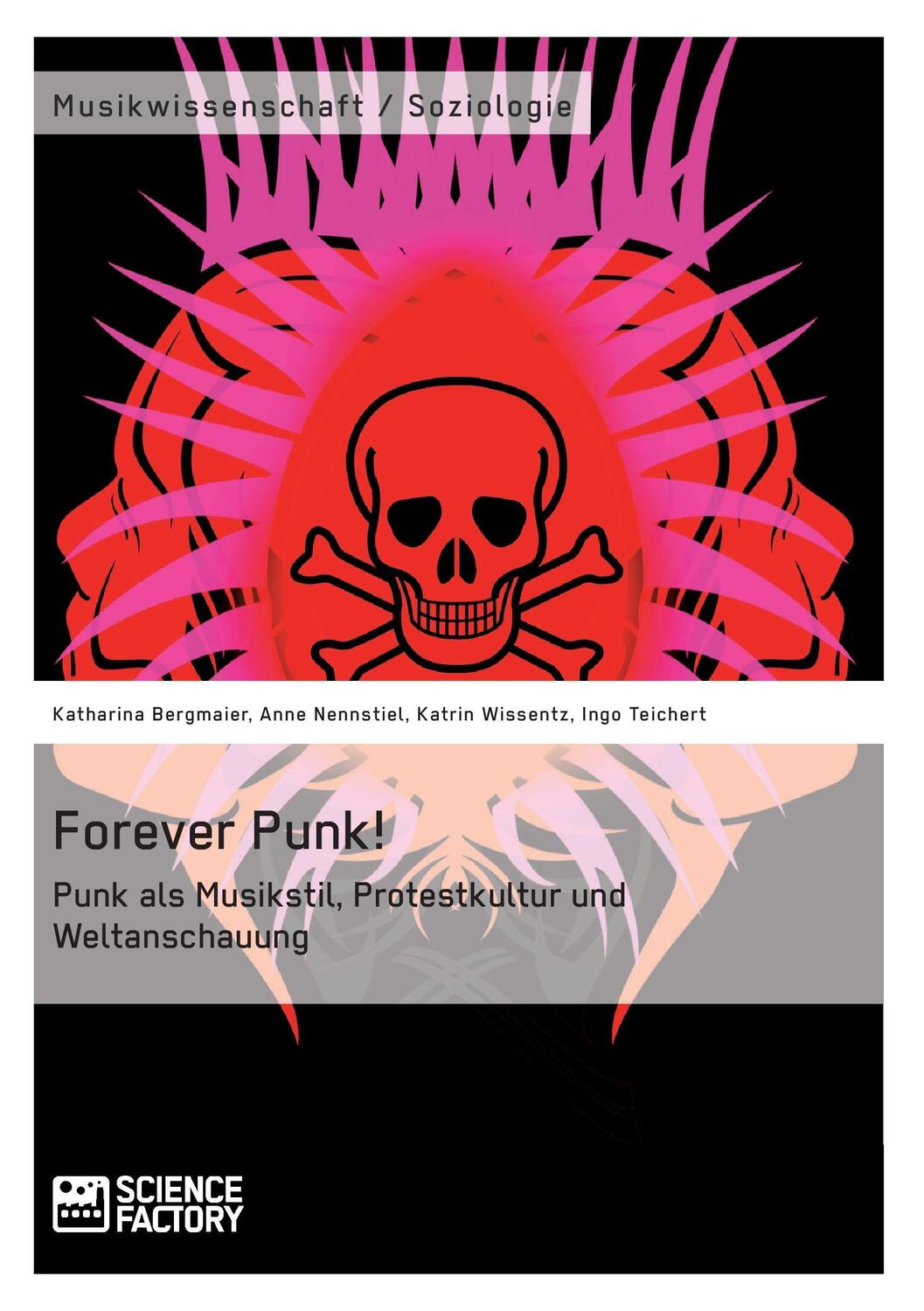 Cover: 9783956870293 | Forever Punk! Punk als Musikstil, Protestkultur und Weltanschauung