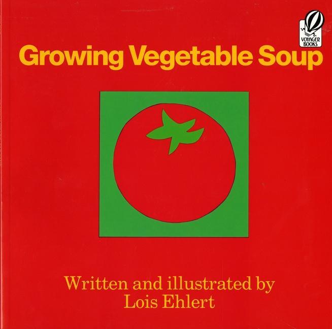 Cover: 9780152325800 | Growing Vegetable Soup | Lois Ehlert | Taschenbuch | Englisch | 1990