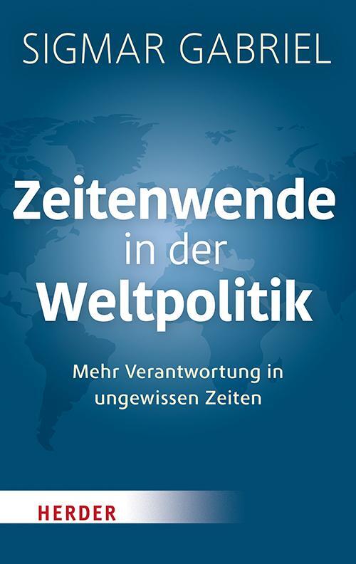 Cover: 9783451072253 | Zeitenwende in der Weltpolitik | Sigmar Gabriel | Taschenbuch | 2021