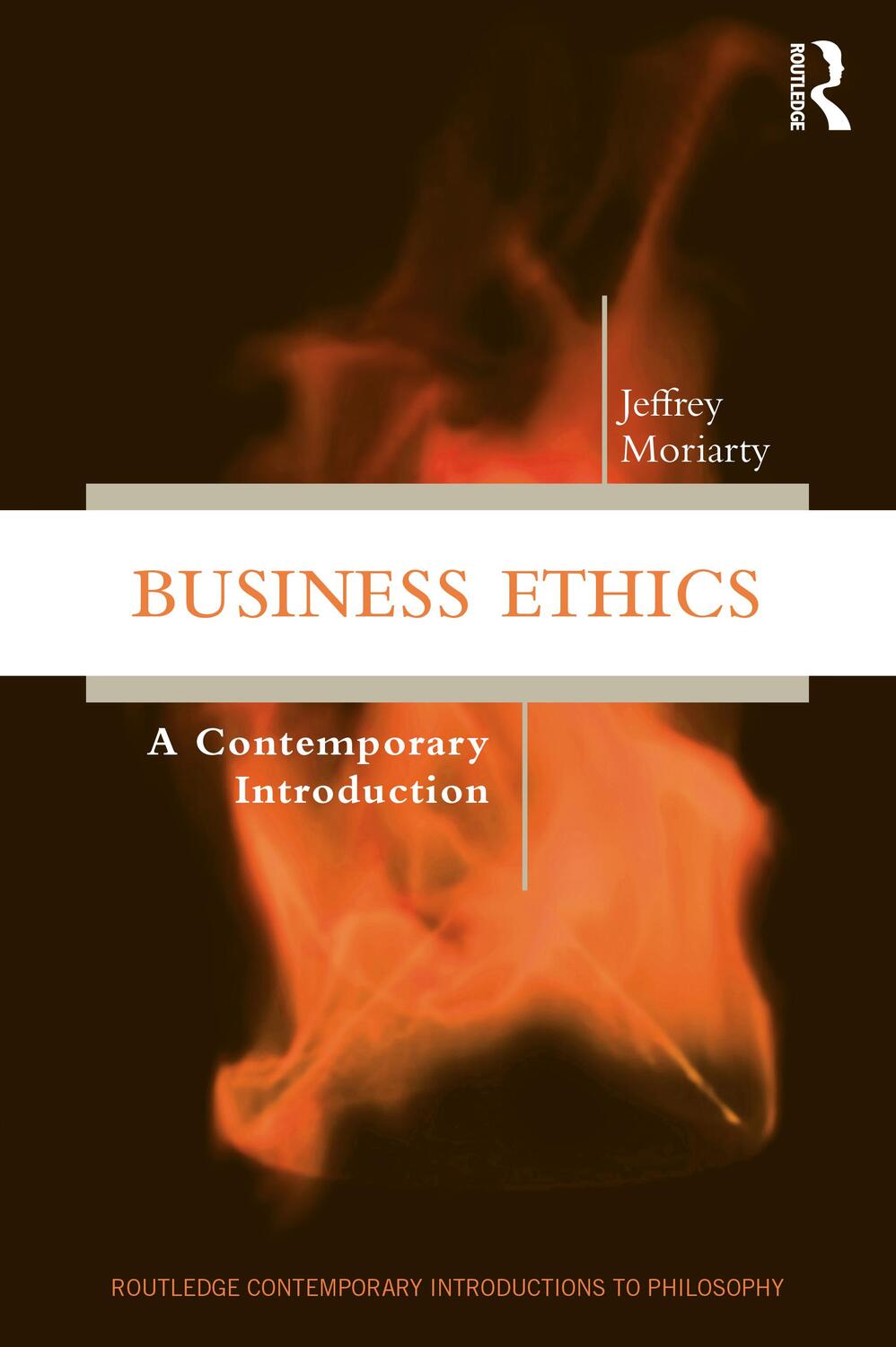 Cover: 9781138498129 | Business Ethics | A Contemporary Introduction | Jeffrey Moriarty