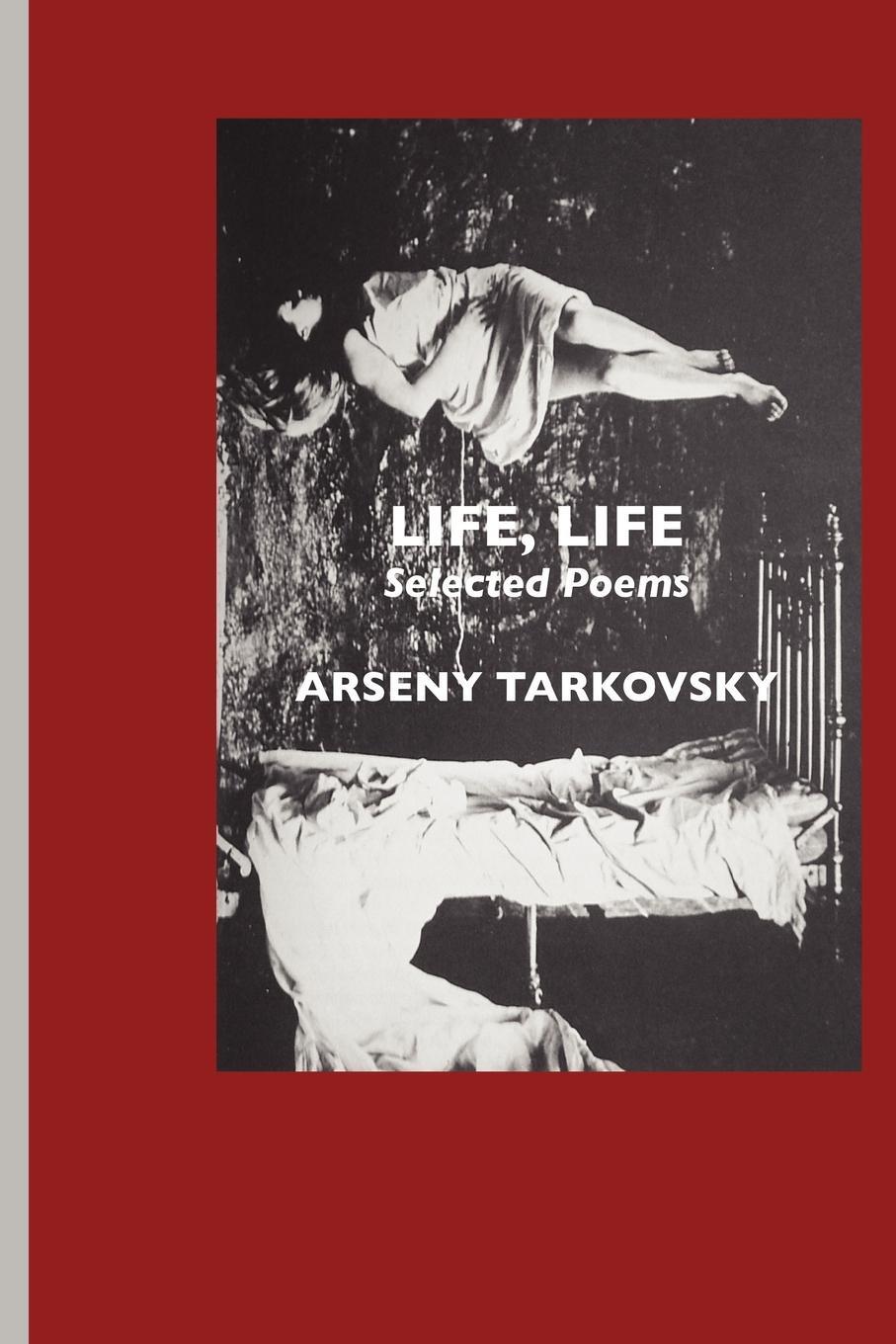 Cover: 9781861711144 | Life, Life | Selected Poems | Arseny Tarkovsky | Taschenbuch | 2007