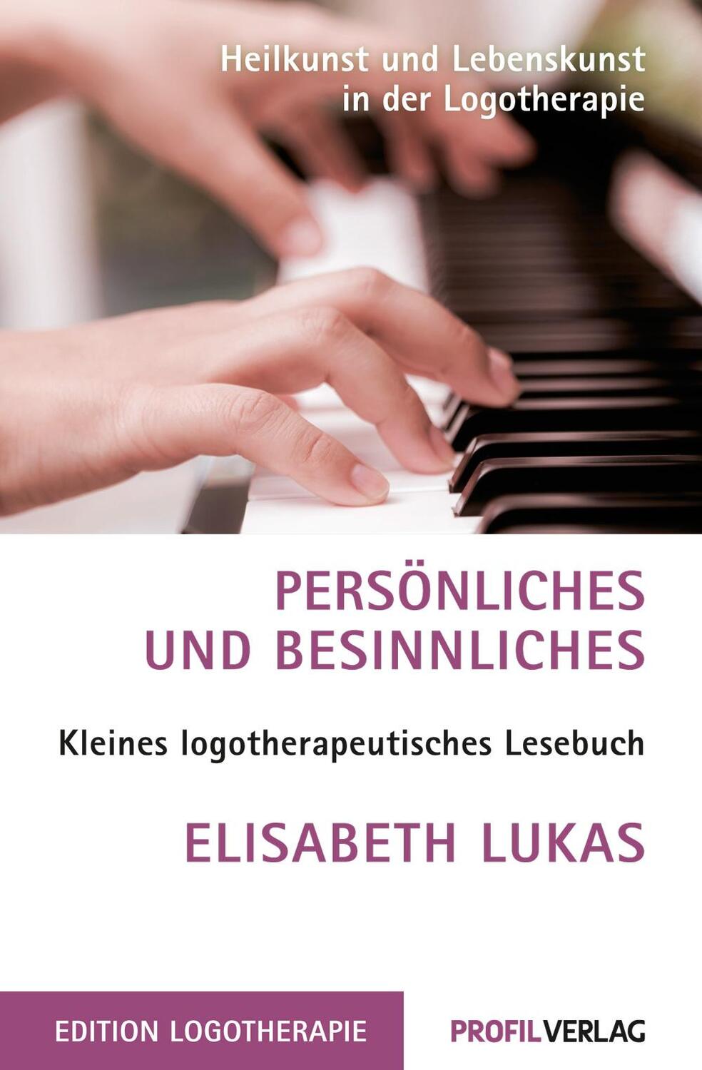 Cover: 9783890197791 | Persönliches und Besinnliches | Kleines logotherapeutisches Lesebuch