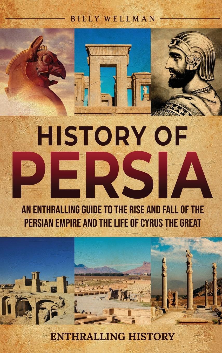 Cover: 9798887651866 | History of Persia | Billy Wellman | Buch | HC gerader Rücken kaschiert