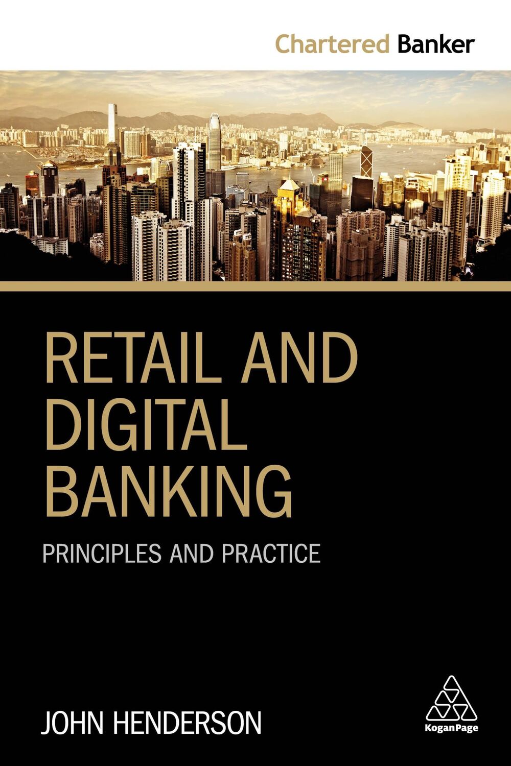 Cover: 9780749482718 | Retail and Digital Banking | Principles and Practice | John Henderson