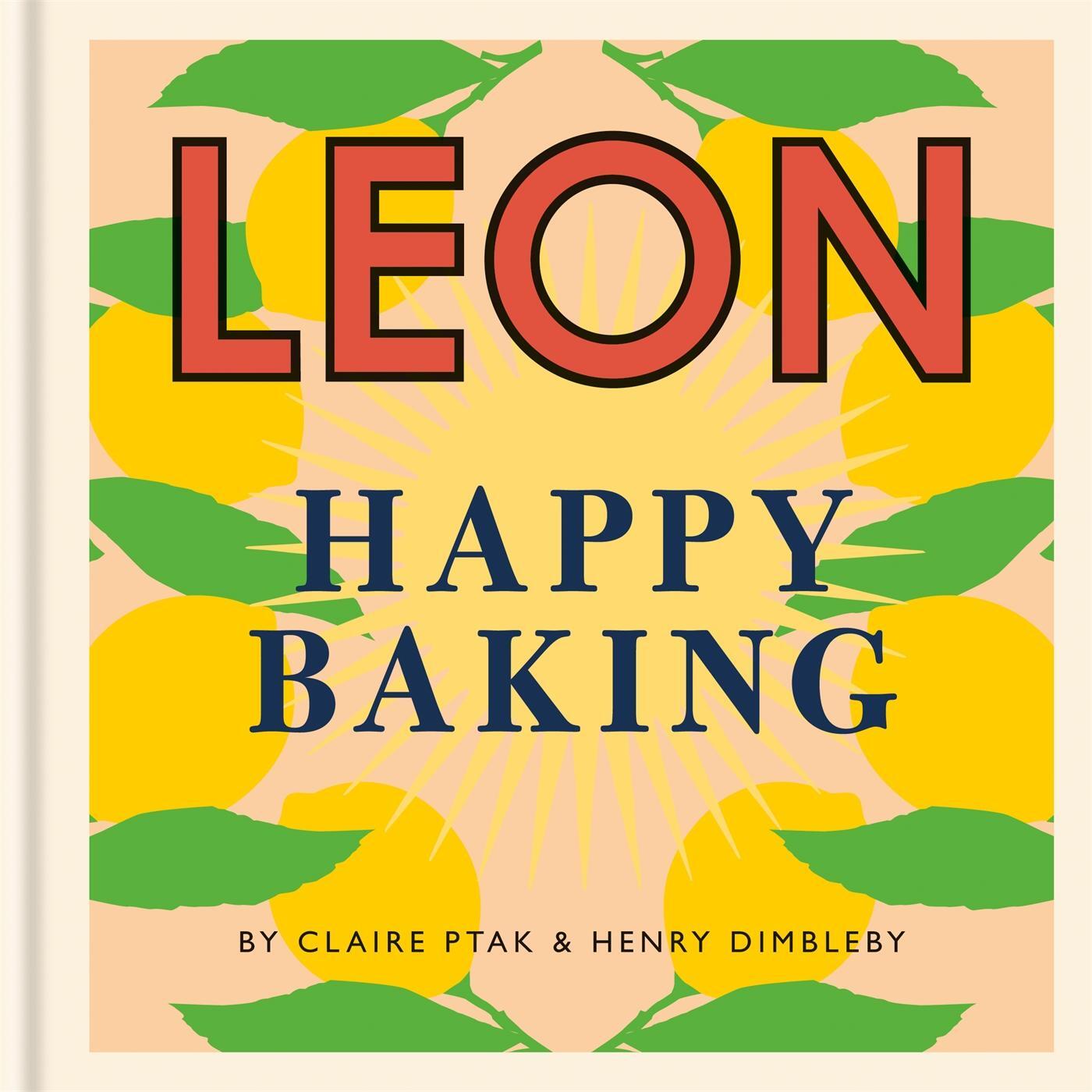 Cover: 9781840917925 | Happy Leons: Leon Happy Baking | Henry Dimbleby (u. a.) | Buch | 2019