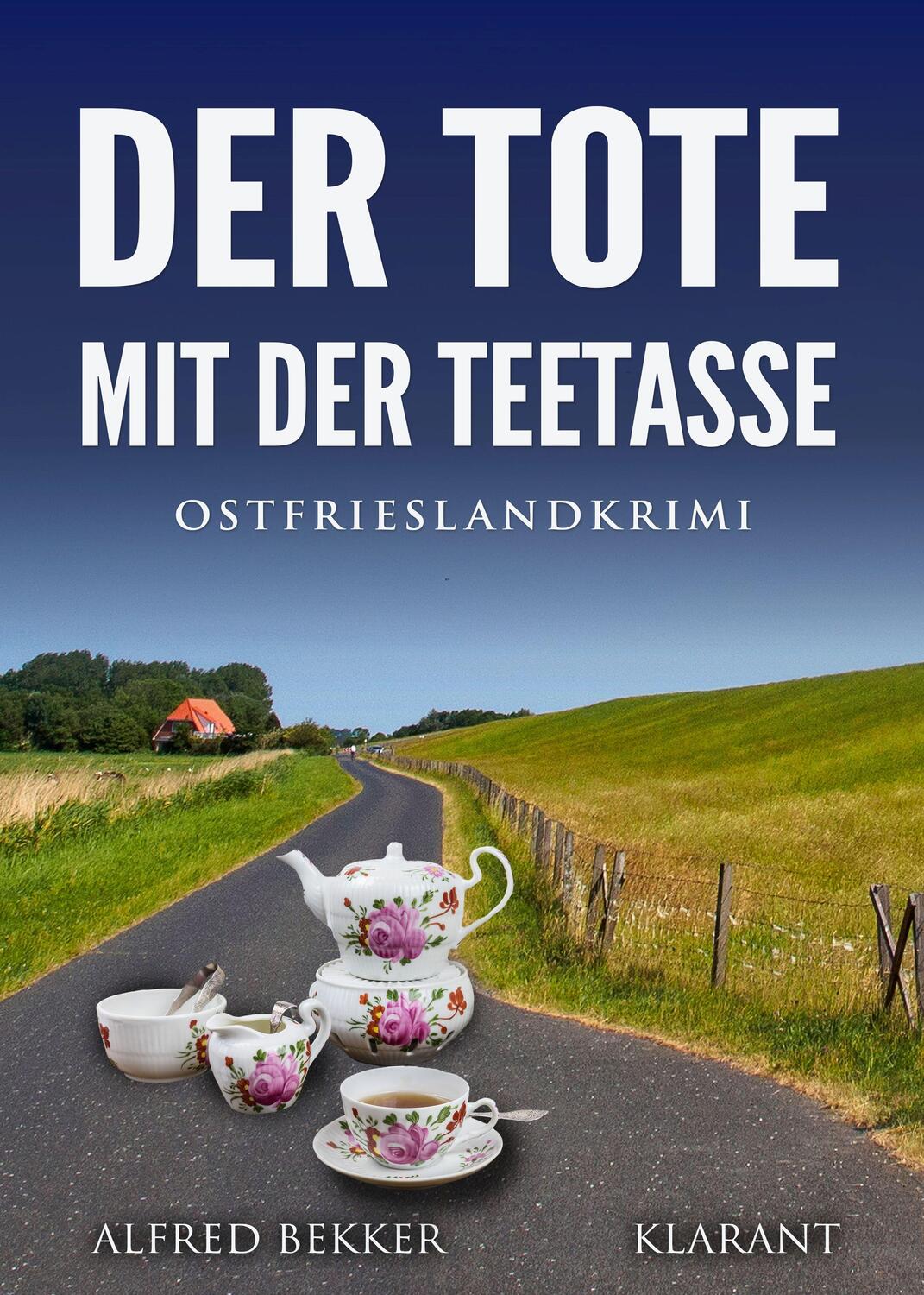 Cover: 9783965865358 | Der Tote mit der Teetasse. Ostfrieslandkrimi | Alfred Bekker | Buch