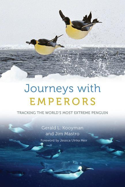 Cover: 9780226824383 | Journeys with Emperors | Tracking the World's Most Extreme Penguin