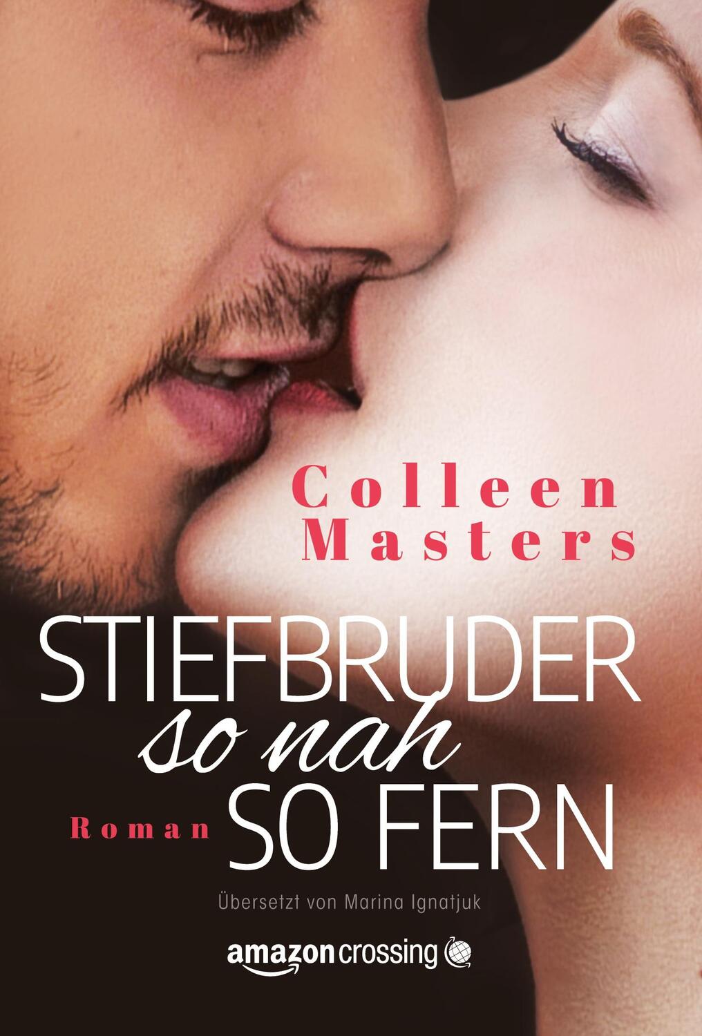 Cover: 9781503937369 | Stiefbruder - so nah so fern | Colleen Masters | Taschenbuch | 250 S.
