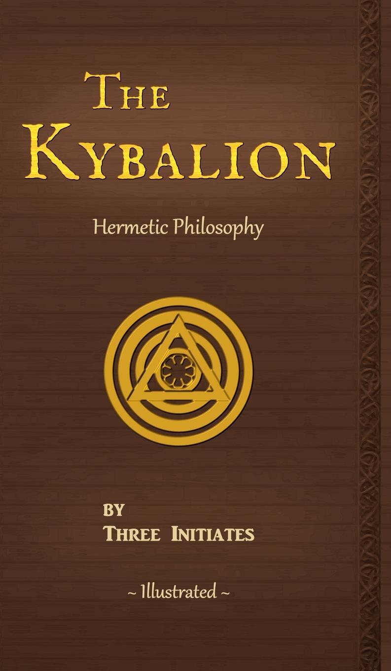 Cover: 9780943217208 | The Kybalion | Three Initiates | Buch | HC gerader Rücken kaschiert