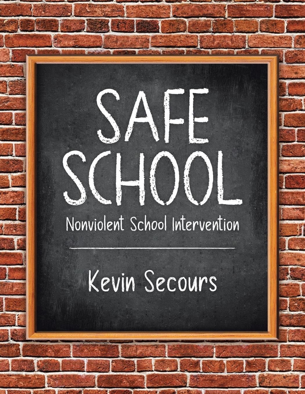 Cover: 9780228887423 | Safe School | Nonviolent School Intervention | Kevin Secours | Buch
