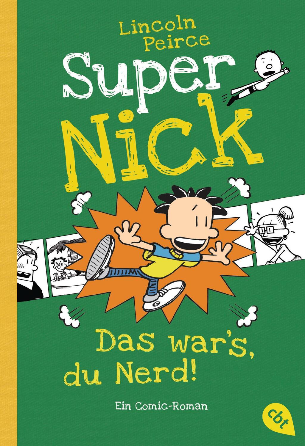 Cover: 9783570312209 | Super Nick - Das war's, du Nerd! | Ein Comic-Roman | Lincoln Peirce