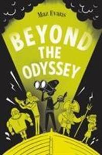 Cover: 9781910655993 | Beyond the Odyssey | Maz Evans | Taschenbuch | Who Let the Gods Out?