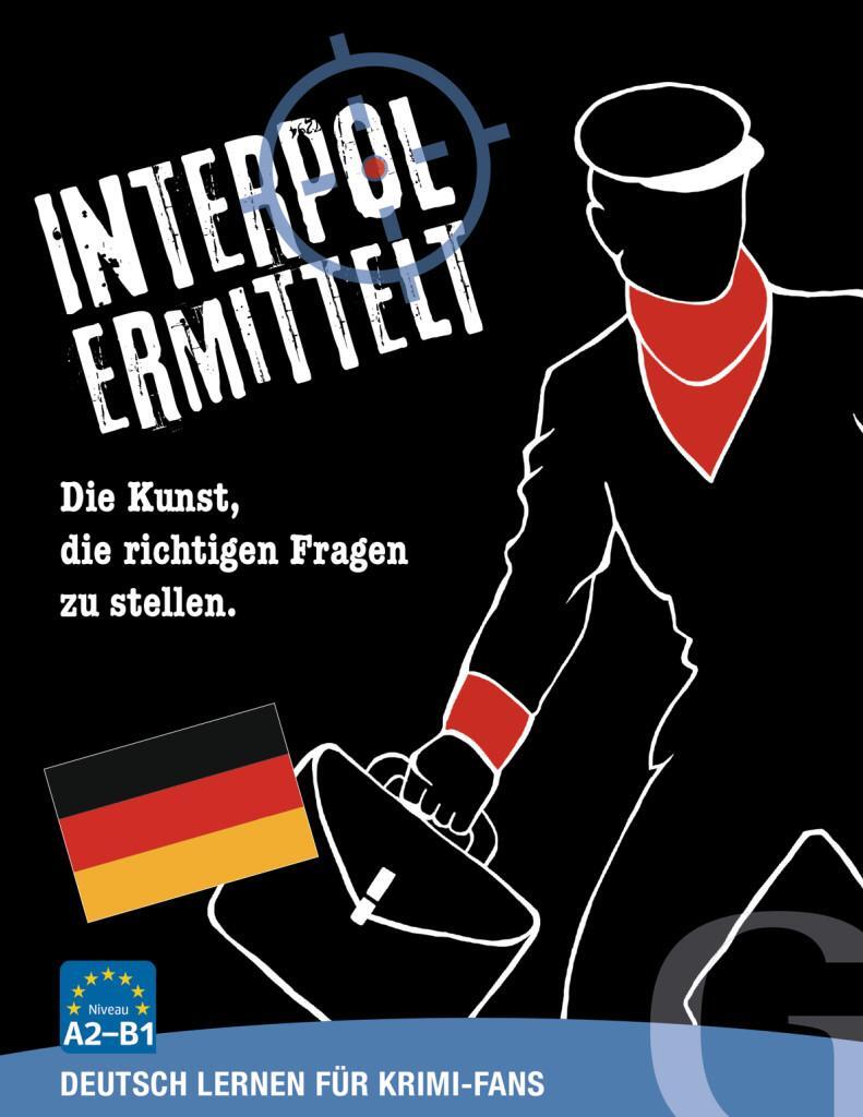 Cover: 9783197395869 | Interpol ermittelt - Deutsch lernen für Krimi-Fans | Grubbe Media