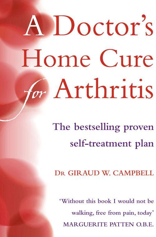 Cover: 9780007132829 | A Doctor's Home Cure For Arthritis | D.O., Giraud W. Campbell | Buch