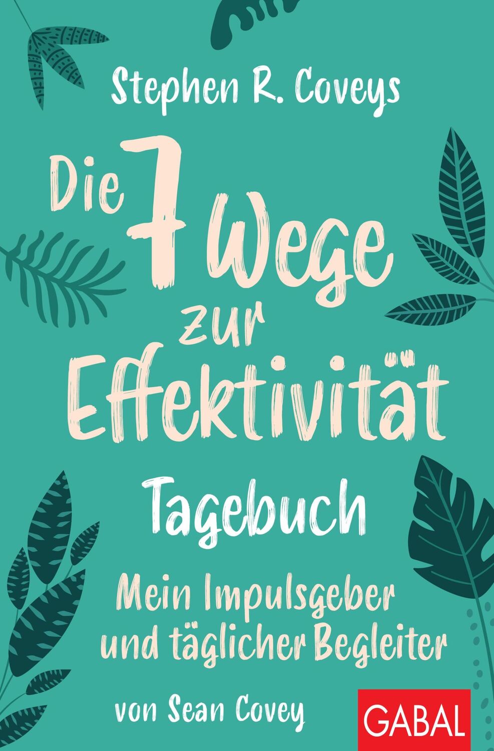 Cover: 9783967390674 | Stephen R. Coveys Die 7 Wege zur Effektivität - Tagebuch | Taschenbuch