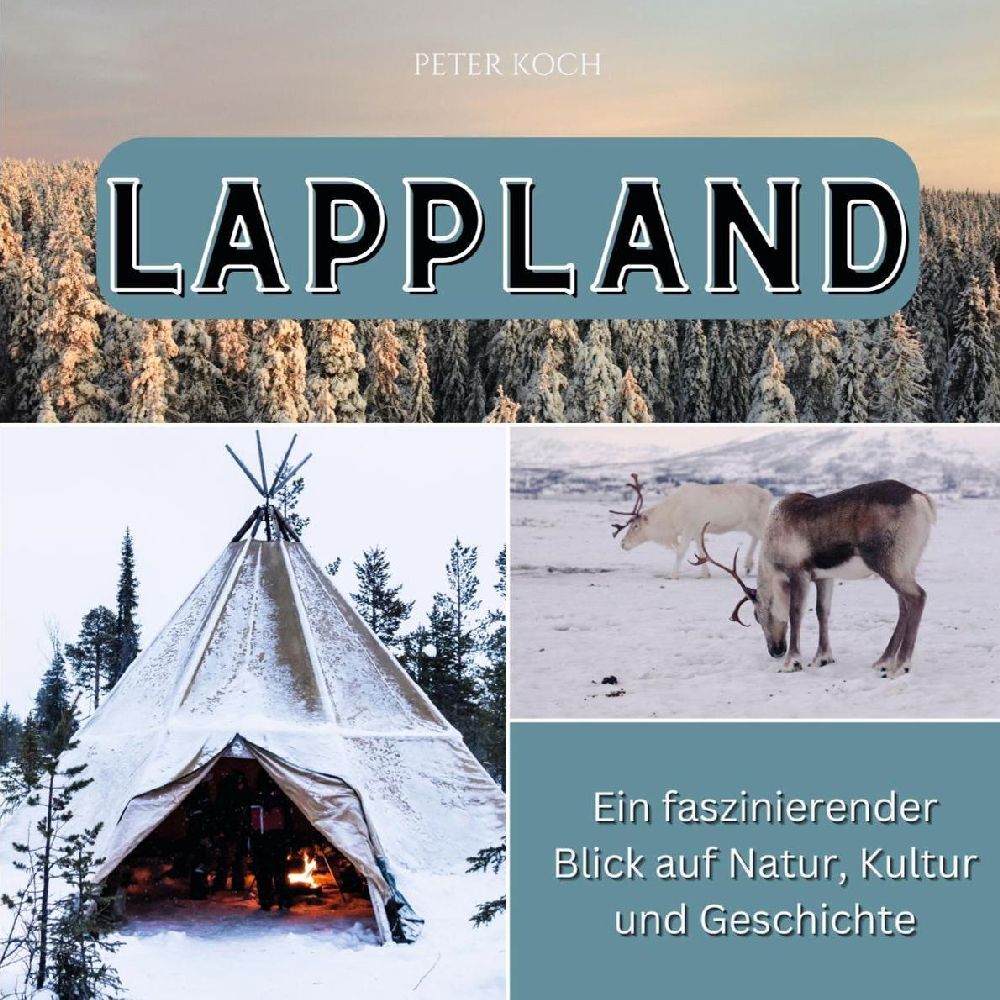 Cover: 9783750562424 | Lappland | Ein faszinierender Blick auf Natur, Kultur und Geschichte