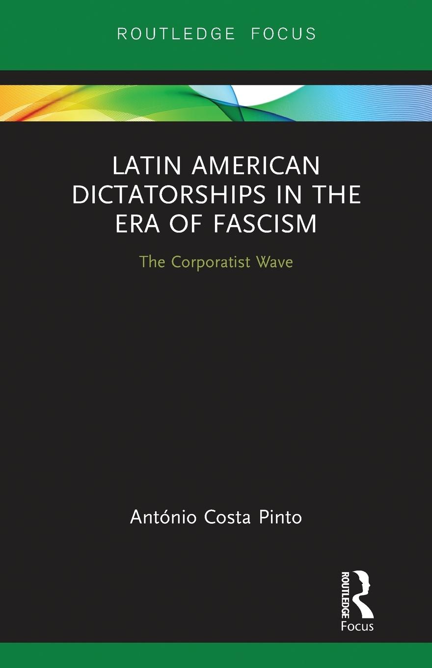 Cover: 9780367787967 | Latin American Dictatorships in the Era of Fascism | Pinto | Buch