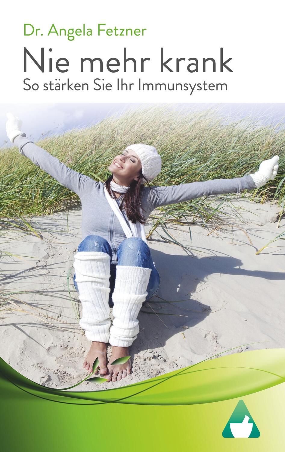 Cover: 9783738648553 | Nie mehr krank - So stärken Sie Ihr Immunsystem | Angela Fetzner