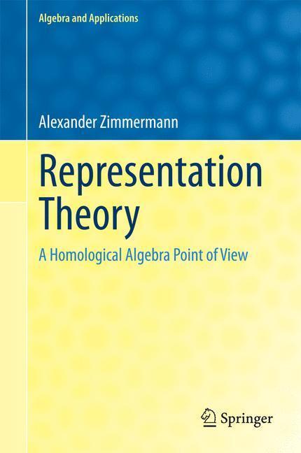 Cover: 9783319079677 | Representation Theory | A Homological Algebra Point of View | Buch