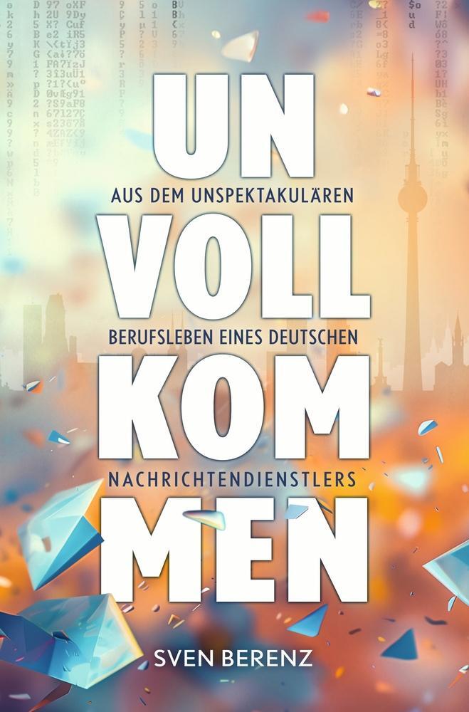 Cover: 9783759208262 | Unvollkommen | Sven Berenz | Taschenbuch | Paperback | 216 S. | 2024