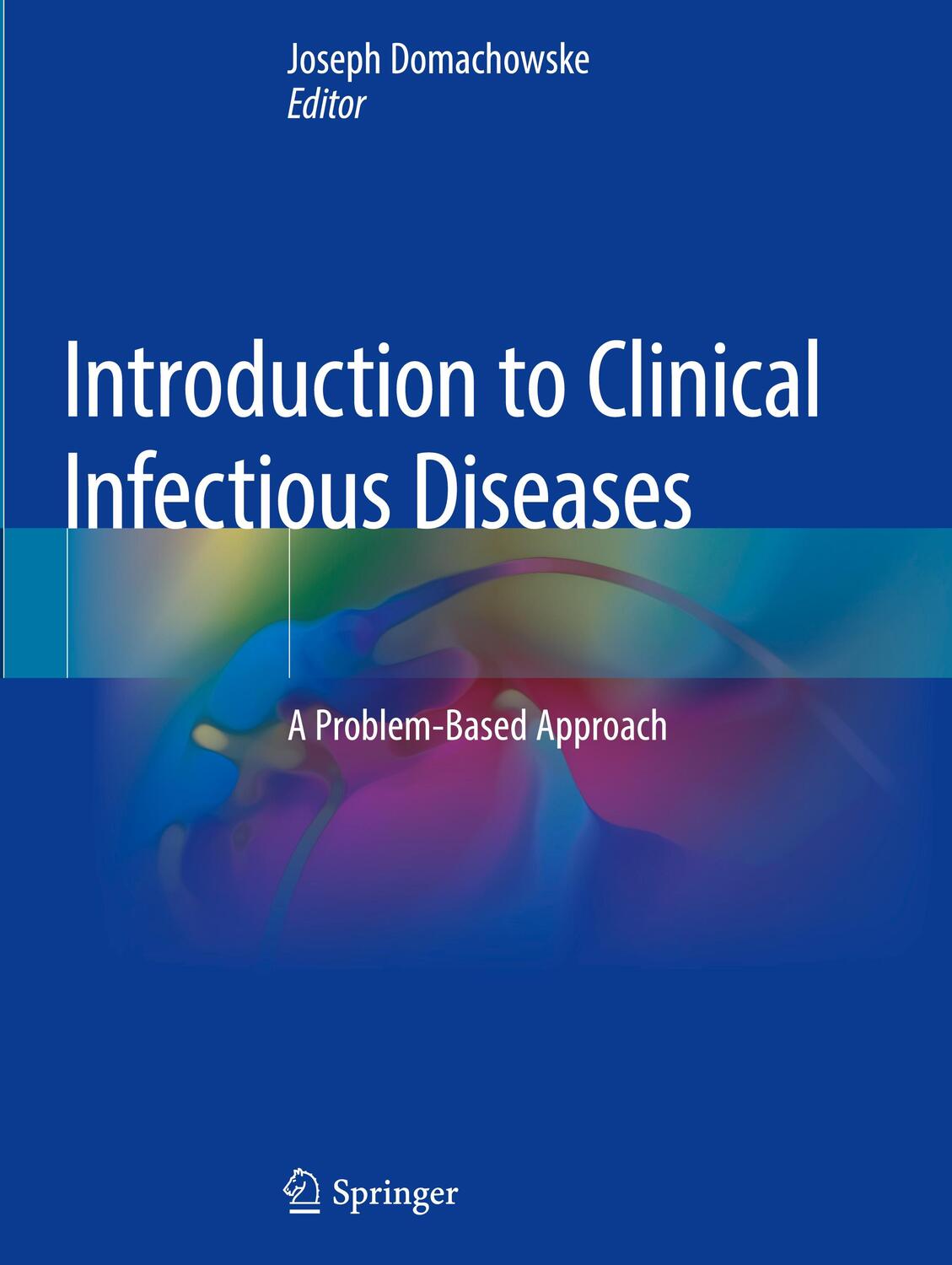 Cover: 9783319910796 | Introduction to Clinical Infectious Diseases | Joseph Domachowske