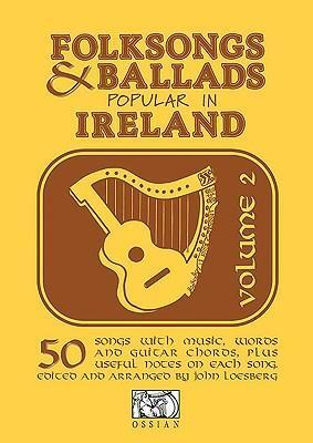 Cover: 9780946005017 | Folksongs & Ballads Popular in Ireland: Volume 2 | John Loesburg