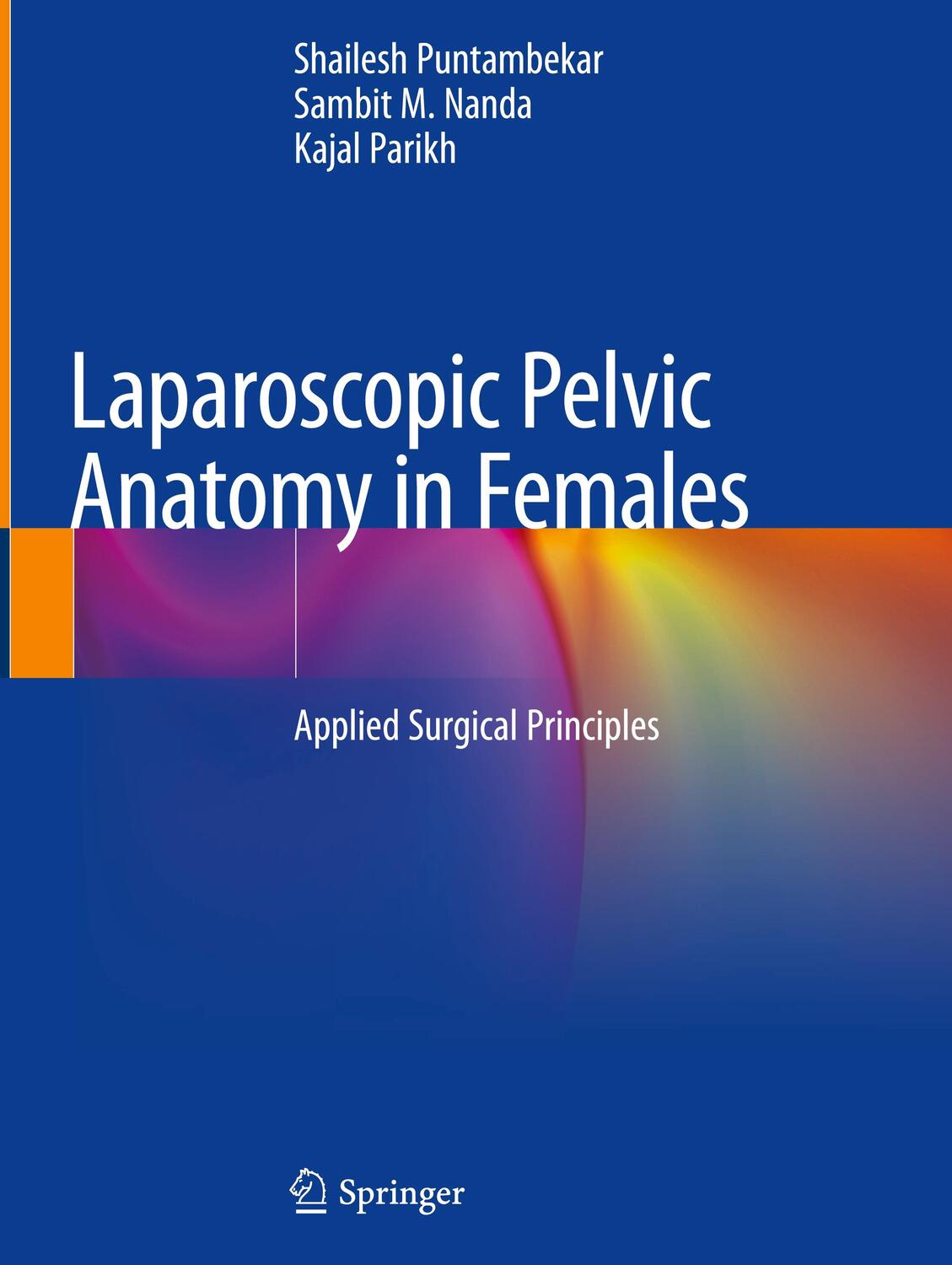 Cover: 9789811386527 | Laparoscopic Pelvic Anatomy in Females | Applied Surgical Principles