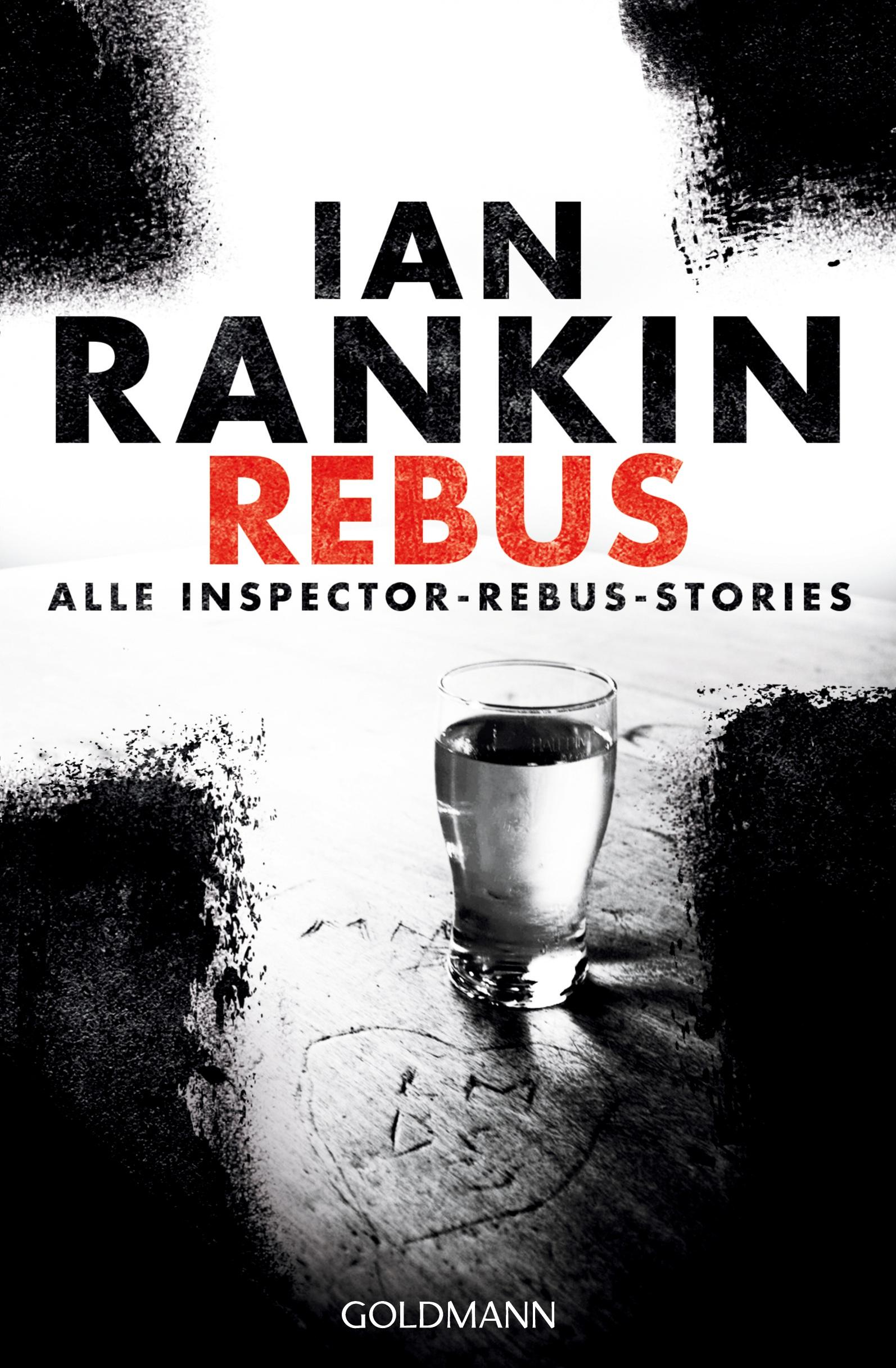 Cover: 9783442485383 | REBUS | Alle Inspector-Rebus-Stories | Ian Rankin | Taschenbuch | 2017