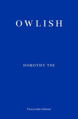 Cover: 9781804270349 | Owlish | Dorothy Tse | Taschenbuch | 224 S. | Englisch | 2023