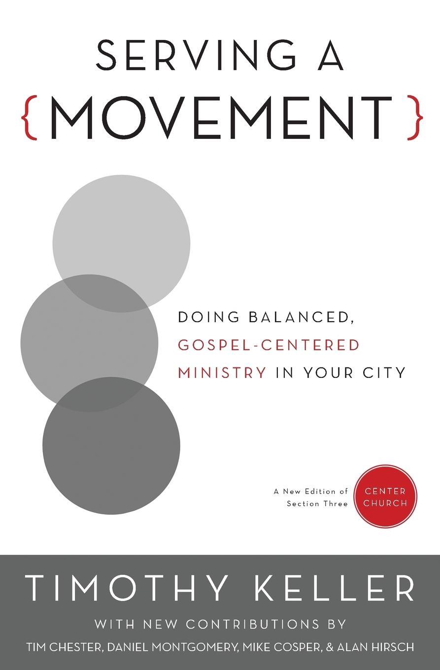 Cover: 9780310520573 | Serving a Movement | Timothy Keller | Taschenbuch | Paperback | 2016